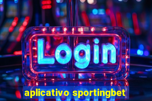 aplicativo sportingbet